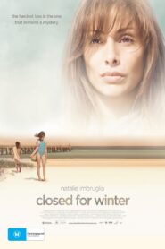 Closed for Winter 2009 one on netflix