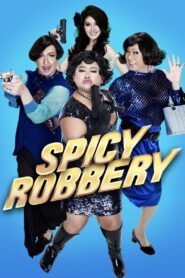 Spicy Robbery 2012 one on netflix