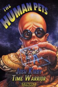 Josh Kirby… Time Warrior: The Human Pets 1995 one on netflix