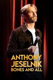 Anthony Jeselnik: Bones and All 2024 one on netflix