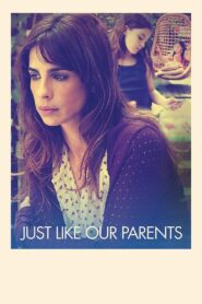 Just Like Our Parents 2017 one on netflix