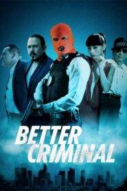 Better Criminal 2016 one on netflix