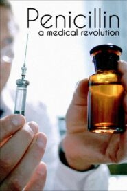 Penicillin: A Medical Revolution 2018 one on netflix