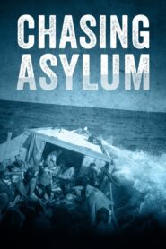 Chasing Asylum 2016 one on netflix