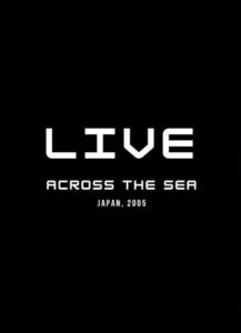 Across the Sea: Live in Japan 2008 one on netflix