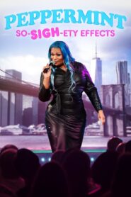 Peppermint: So-SIGH-ety Effects 2023 one on netflix
