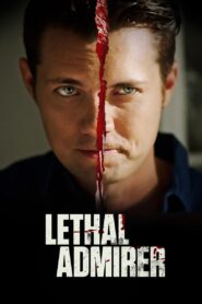 Lethal Admirer 2018 one on netflix