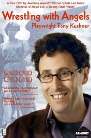 Wrestling with Angels: Playwright Tony Kushner 2006 one on netflix