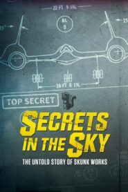 Secrets in the Sky: The Untold Story of Skunk Works 2019 one on netflix