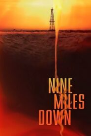 Nine Miles Down 2009 one on netflix