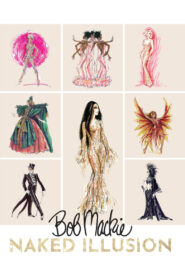 Bob Mackie: Naked Illusion 2024 one on netflix