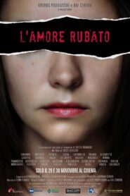 L’amore rubato 2016 one on netflix