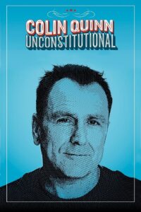 Colin Quinn: Unconstitutional 2015 one on netflix