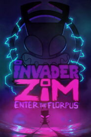 Invader Zim: Enter the Florpus 2019 one on netflix