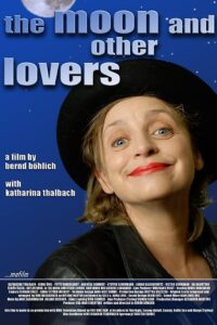 The Moon and Other Lovers 2008 one on netflix