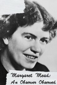 Margaret Mead: An Observer Observed 1996 one on netflix