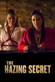 The Hazing Secret 2014 one on netflix