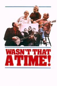 The Weavers: Wasn’t That a Time 1982 one on netflix