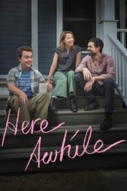 Here Awhile 2019 one on netflix