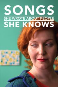 Songs She Wrote About People She Knows 2014 one on netflix