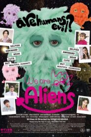 We Are Aliens 2024 one on netflix