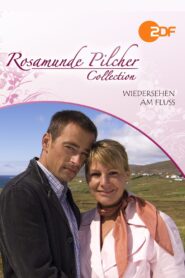 Rosamunde Pilcher: Wiedersehen am Fluss 2007 one on netflix
