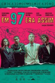 Em 97 Era Assim 2016 one on netflix