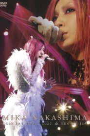 MIKA NAKASHIMA CONCERT TOUR 2007 YES MY JOY 2007 one on netflix