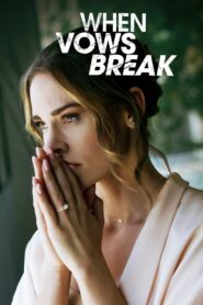 When Vows Break 2019 one on netflix