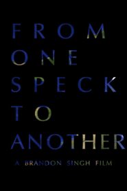 From One Speck to Another 2024 one on netflix