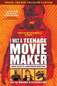I Was a Teenage Movie Maker: Don Glut’s Amateur Movies 2006 one on netflix