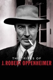The Trials of J. Robert Oppenheimer 2008 one on netflix