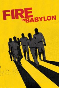 Fire in Babylon 2010 one on netflix