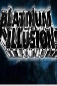Platinum Illusions 2011 one on netflix