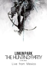 Linkin Park: The Hunting Party – Live from Mexico 2014 one on netflix