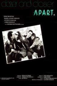 Closer and Closer Apart 1990 one on netflix