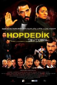 Deli Dumrul: Hop Dedik 2011 one on netflix