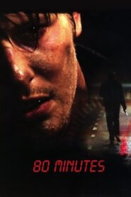 80 Minutes 2008 one on netflix