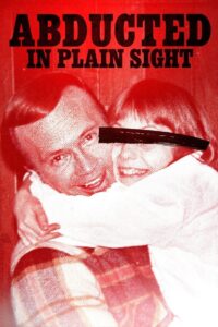 Abducted in Plain Sight 2018 one on netflix
