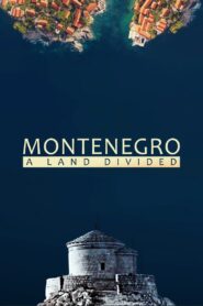 Montenegro: A Land Divided 2021 one on netflix