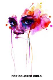 For Colored Girls 2010 one on netflix