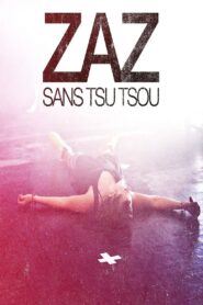 ZAZ – Sans Tsu Tsou 2011 one on netflix