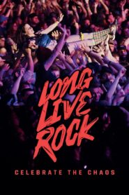 Long Live Rock… Celebrate the Chaos 2021 one on netflix