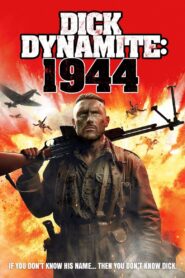 Dick Dynamite: 1944 2024 one on netflix