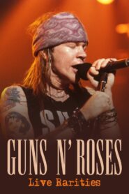 Guns N Roses: Live Rarities 2007 one on netflix