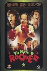 Yo hice a Roque III 1993 one on netflix