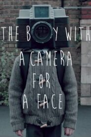The Boy with a Camera for a Face 2013 one on netflix