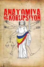 Anatomiya Ng Korupsiyon 2011 one on netflix