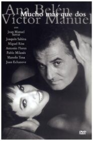 Ana Belén y Víctor Manuel: mucho más que dos 1994 one on netflix