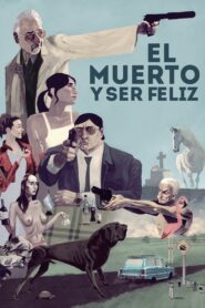 The Dead Man and Being Happy 2013 one on netflix